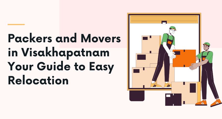 Packers and Movers in Visakhapatnam