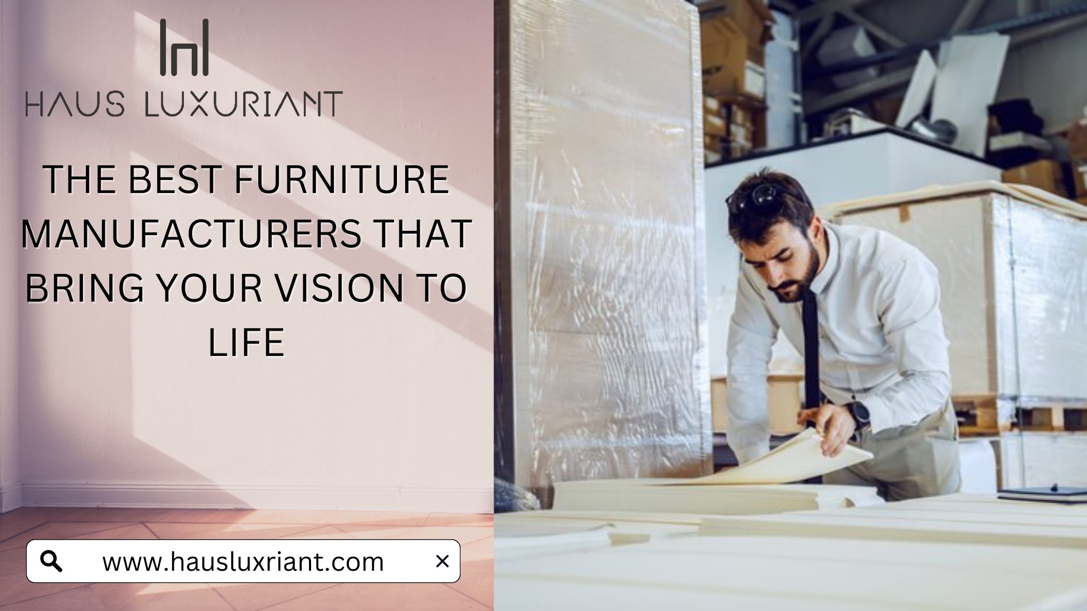 The Best Furniture Manufacturers That Bring Your Vision to Life